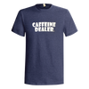 Caffeine Dealer T-Shirt
